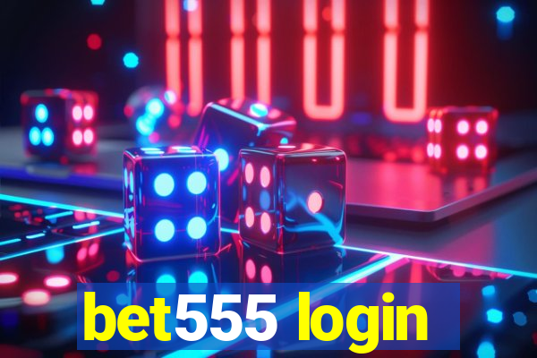 bet555 login